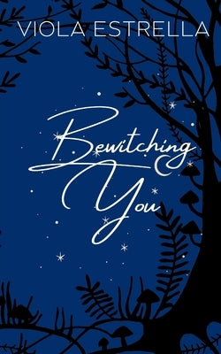 Bewitching You by Estrella, Viola