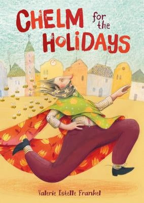 Chelm for the Holidays by Frankel, Valerie Estelle
