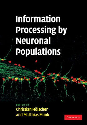 Information Processing by Neuronal Populations by Holscher, Christian