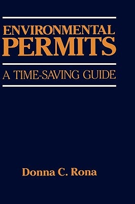 Environmental Permits: A Time-Saving Guide by Rona, Donna