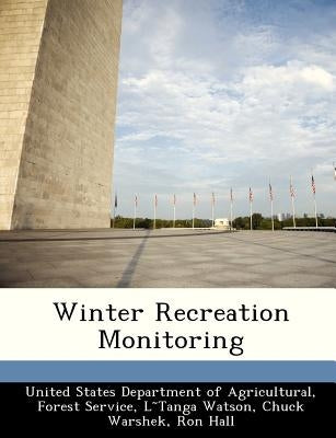 Winter Recreation Monitoring by Watson, L. Tanga