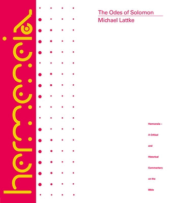 The Odes of Solomon by Lattke, Michael