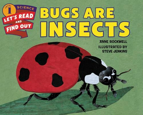 Bugs Are Insects by Rockwell, Anne