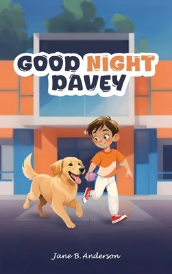 Good Night Davey by Anderson, Jane B.
