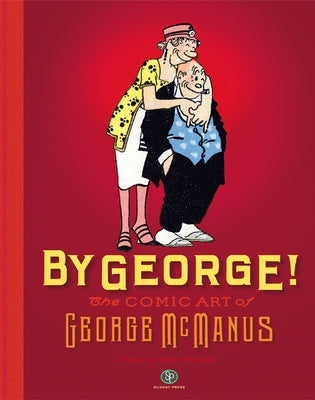 By George! the Comic Art of George McManus by McManus, George