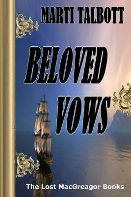 Beloved Vows, Book 4 (The Lost MacGreagor Books) by Talbott, Marti