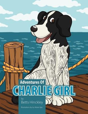Adventure's of Charlie Girl by Hinckley, Betts