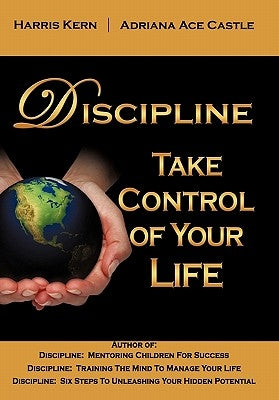 Discipline: Take Control of Your Life by Kern, Harris