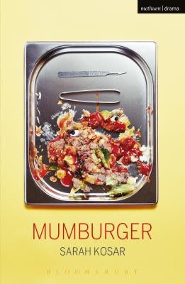 Mumburger by Kosar, Sarah