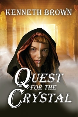 Quest for the Crystal by Brown, Kenneth