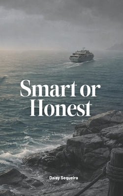 Smart or Honest by Sequeira, Daisy