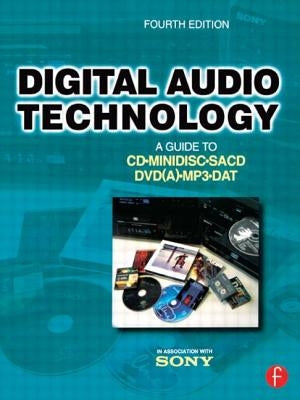 Digital Audio Technology: A Guide to CD, MiniDisc, SACD, DVD(A), MP3 and DAT by Maes, Jan
