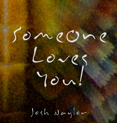 Someone Loves You by Naylor, Josh