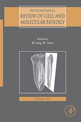 International Review of Cell and Molecular Biology: Volume 281 by Jeon, Kwang W.