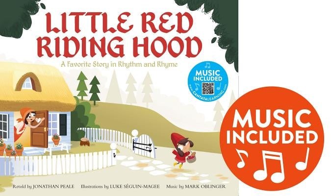 Little Red Riding Hood: A Favorite Story in Rhythm and Rhyme by Peale, Jonathan