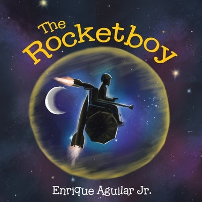 The Rocketboy by Aguilar, Enrique