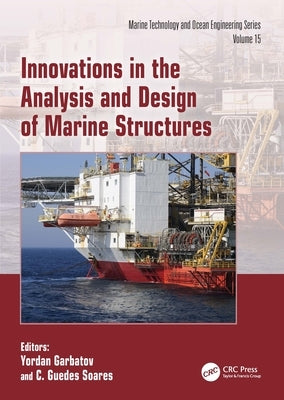 Innovations in the Analysis and Design of Marine Structures by Garbatov, Yordan
