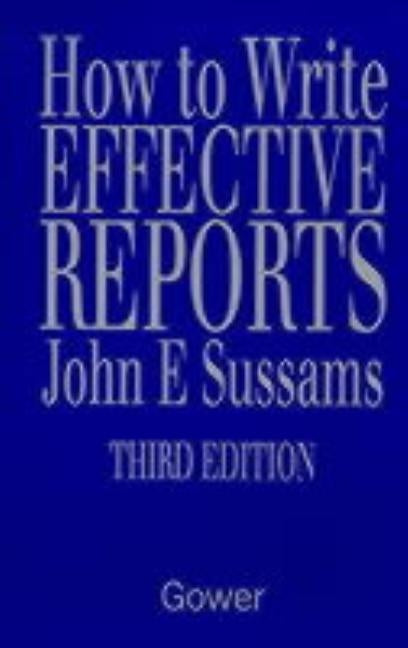 How to Write Effective Reports by Sussams, J. E.