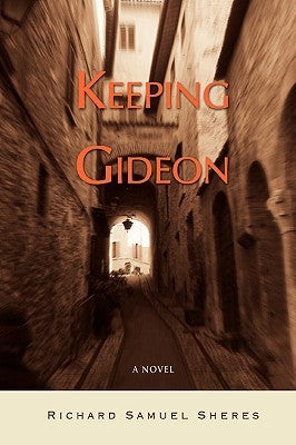 Keeping Gideon by Sheres, Richard Samuel