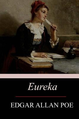 Eureka by Poe, Edgar Allan