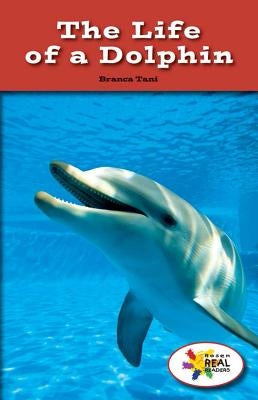 The Life of a Dolphin by Tani, Branca
