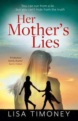 Her Mother's Lies by Timoney, Lisa