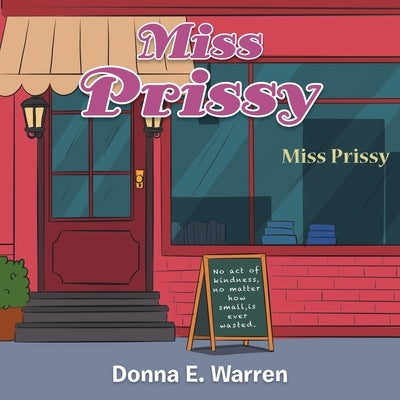 Miss Prissy by Warren, Donna E.