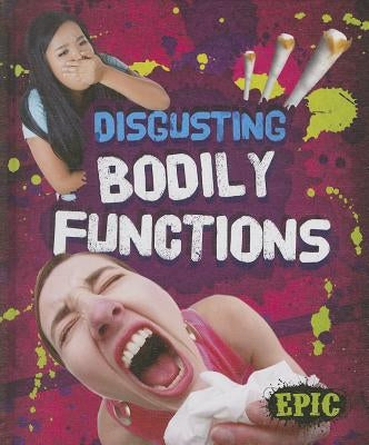 Disgusting Bodily Functions by Perish, Patrick