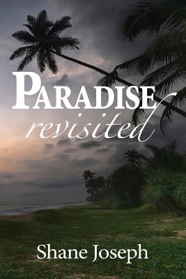Paradise Revisited by Joseph, Shane