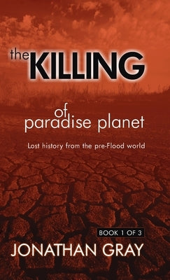 The Killing of Paradise Planet by Gray, Jonathan