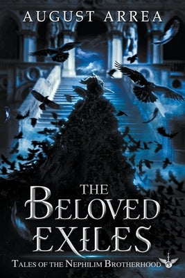 The Beloved Exiles by Arrea, August