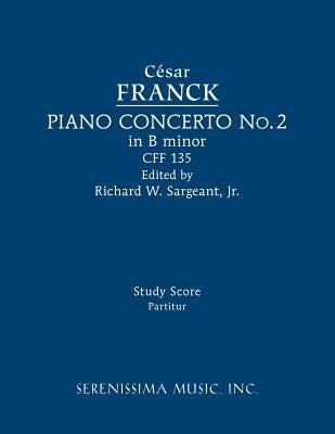 Piano Concerto in B minor, CFF 135: Study score by Franck, Cesar