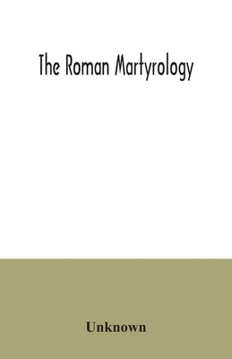 The Roman martyrology by Unknown