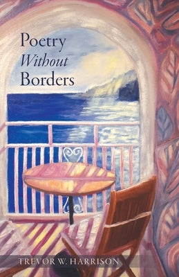 Poetry Without Borders by Harrison, Trevor W.