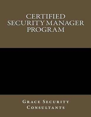 Certified Security Manager Training Program by Consultants, Grace Security