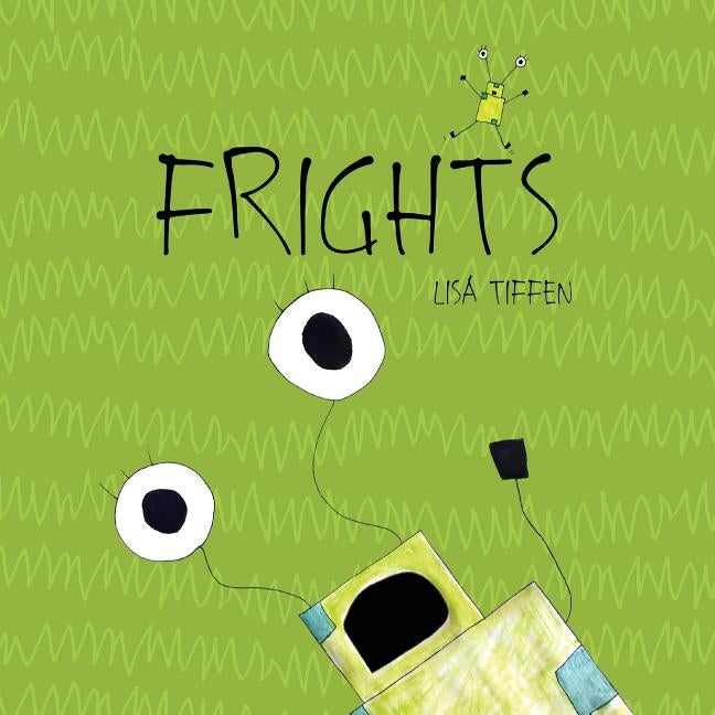Frights by Tiffen, Lisa