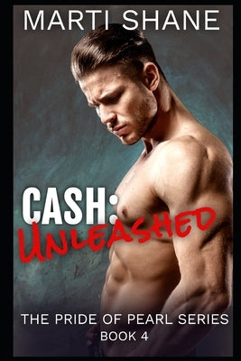 Cash: Unleashed by Shane, Marti