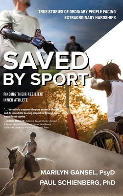 Saved by Sport by , Paul Schienberg
