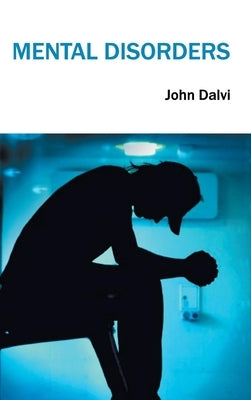 Mental Disorders by Dalvi, John
