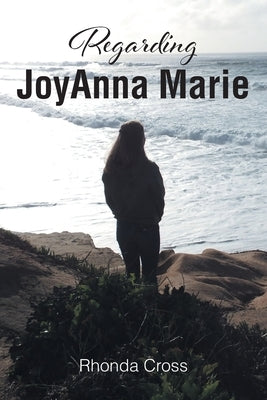 Regarding JoyAnna Marie by Cross, Rhonda