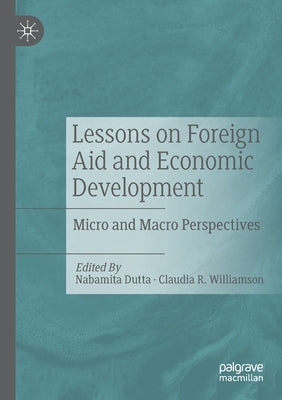 Lessons on Foreign Aid and Economic Development: Micro and Macro Perspectives by Dutta, Nabamita