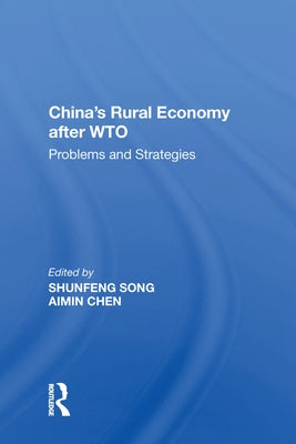 China's Rural Economy After Wto: Problems and Strategies by Chen, Aimin
