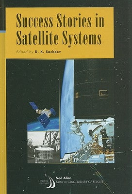 Success Stories in Satellite Systems by Sachdev, D. K.