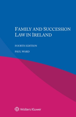 Family and Succession Law in Ireland by Ward, Paul