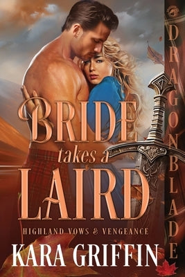 Bride Takes a Laird: A Scottish Historical Romance by Griffin, Kara