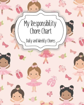 My Responsibility Chore Chart: Daily and Weekly Chores for Children by Momma, The Organized