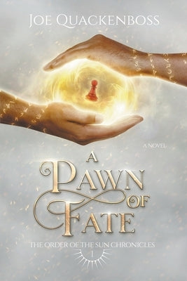 A Pawn of Fate by Quackenboss, Joe