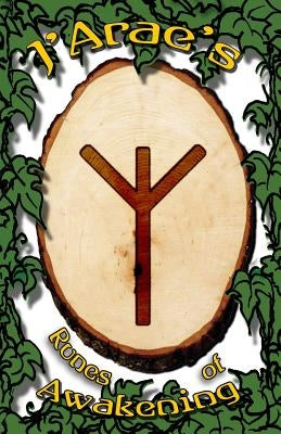 J'Arae's Runes of Awakening by Essex, Jay