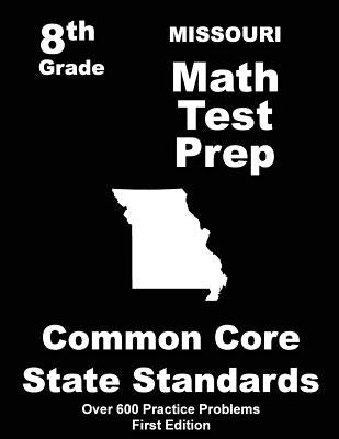 Missouri 8th Grade Math Test Prep: Common Core Learning Standards by Treasures, Teachers'