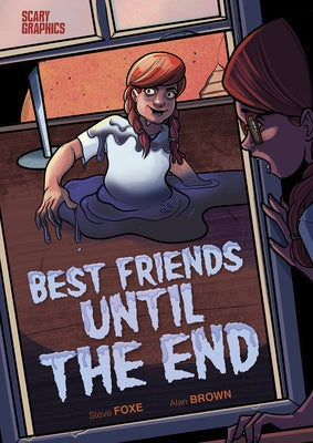 Best Friends Until the End by Foxe, Steve